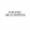 In My Defense Sticker