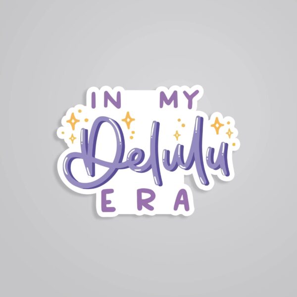 In My Delulu Era Witty Stickers In My Delulu Era Witty Stickers