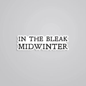 In The Bleak Midwinter TV Shows Stickers