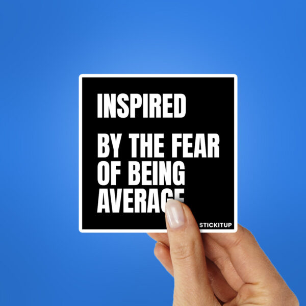 Inspired Sticker
