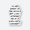 Interest You In A Sarcastic Comment Sticker