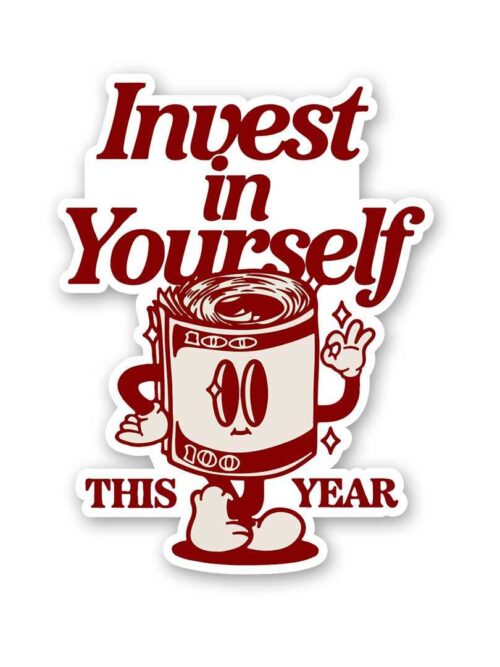 Invest In Yourself This Year Sticker