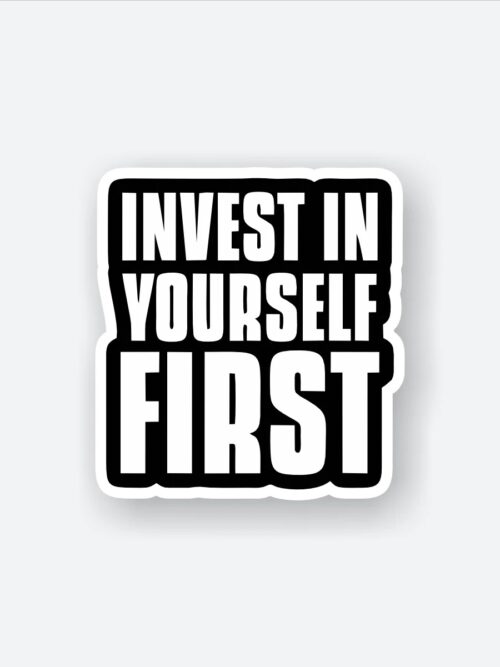 Invest In Yourself First