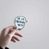 Is It Friday Yet Witty Stickers