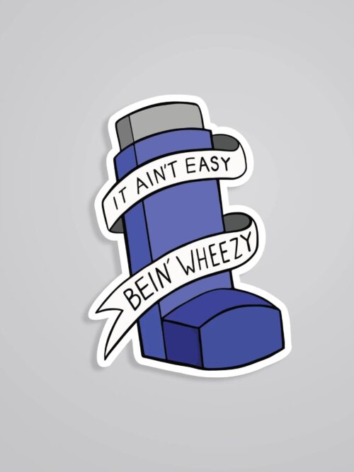 It Aint Easy Being Wheezy Witty Stickers