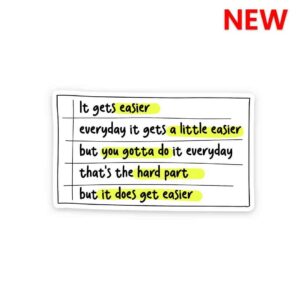 It Get Easier Sticker It Get Easier Sticker