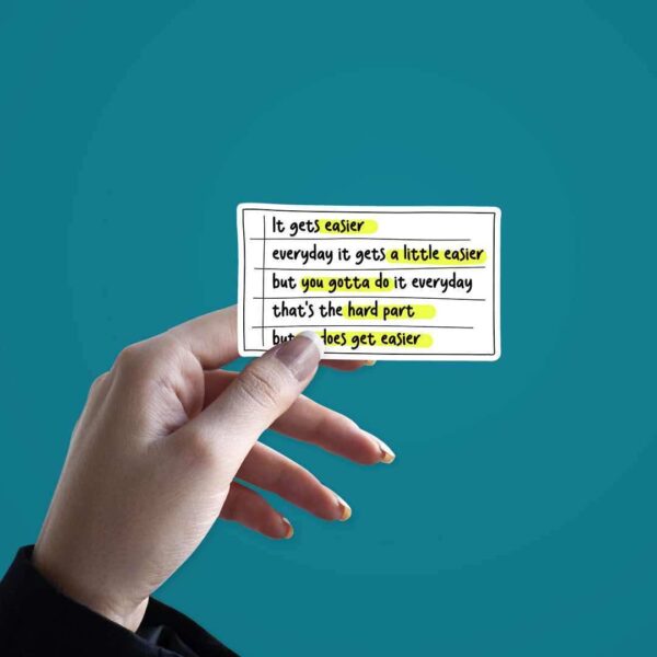 It Get Easier Sticker