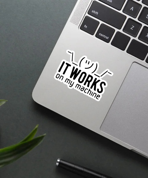 It Works On My Machine Sticker_2