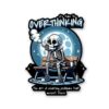 ItS Time To Overthinking Sticker