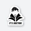 Its Doctor Sticker