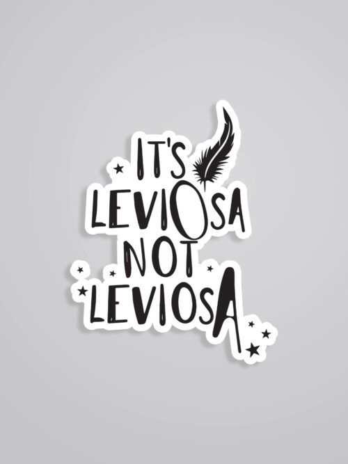 Its LeviOsa Not LeviosA Movies Stickers