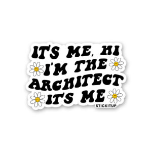 Its Me Hi Im The Architect Its Me Sticker Its Me Hi Im The Architect Its Me Sticker
