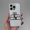 Its Not Over Sticker
