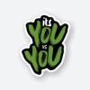 Its You VS You Sticker