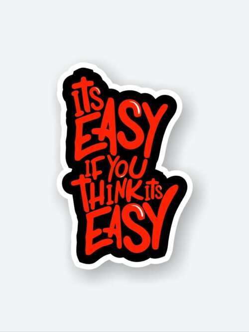 Its Easy If You Think Its Easy