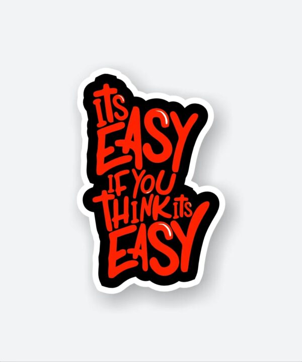 Its Easy If You Think Its Easy