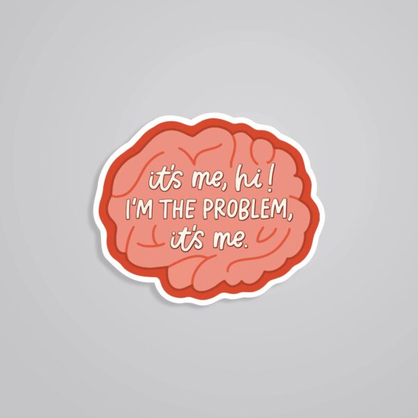 Its Me Hi I Am The Problem Witty Stickers Its Me Hi I Am The Problem Witty Stickers