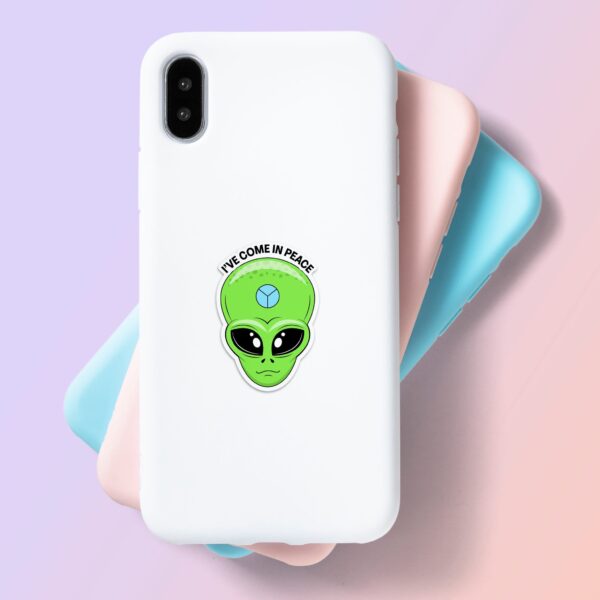 Ive Come In Peace Alien Sticker Ive Come In Peace Alien Sticker