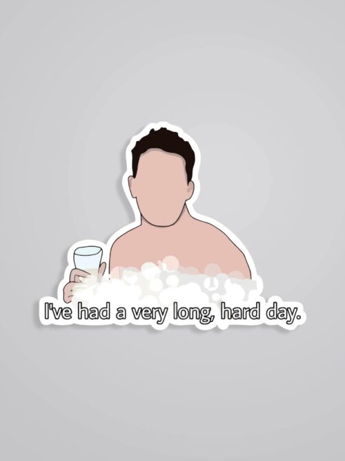 Ive Had A Very Long Hard Day TV Shows Stickers