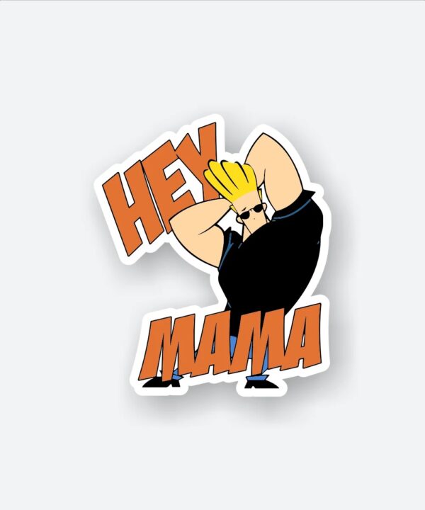 Johnny Hey Mama Sticker