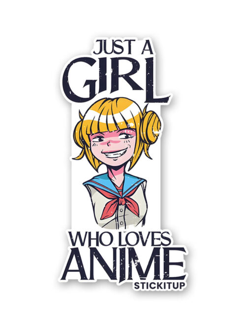 Just A Girl Who Loves Anime Sticker