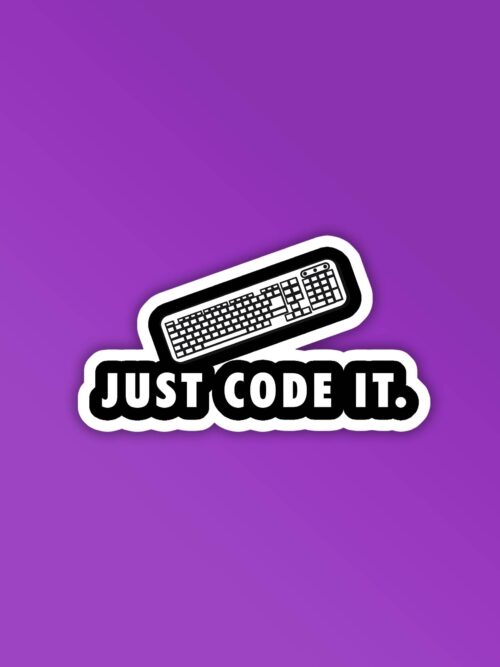 Just Code It Programmer Coding Sticker