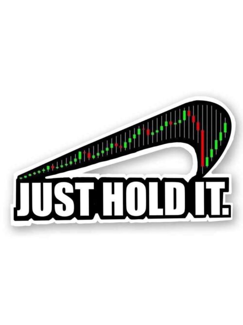 Just Hold It Sticker