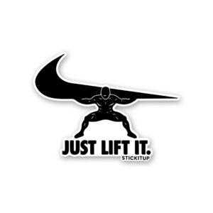 Just Lift It Sticker Just Lift It Sticker