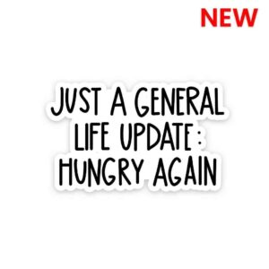 Just A General Life Update Sticker Just A General Life Update Sticker