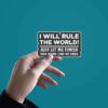 Just Let Me Finish One More Line Of Code Sticker