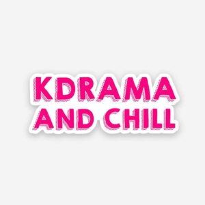 Kdrama And Chill Sticker Kdrama And Chill Sticker