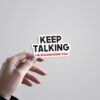 Keep Talking Im Diagnosing You Witty Stickers