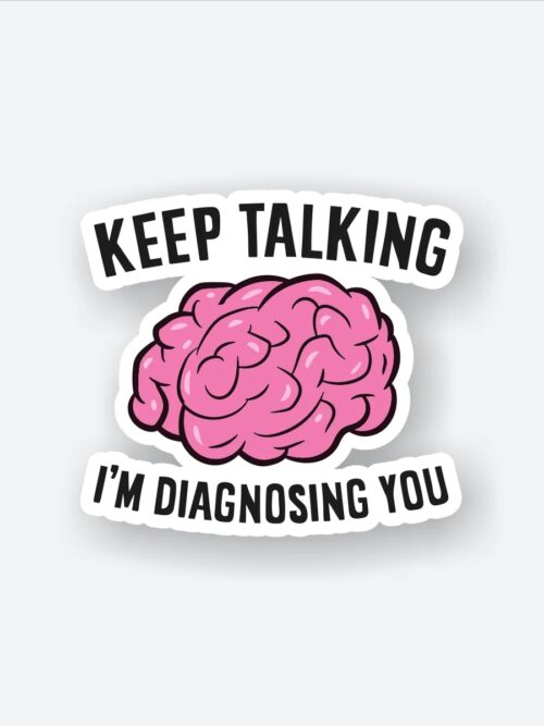 Keep Talking Psychologist Sticker