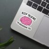 Keep Talking Psychologist Sticker