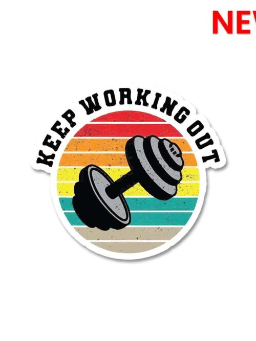 Keep Working Out Sticker
