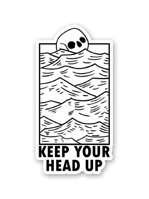 Keep Your Head Up Sticker