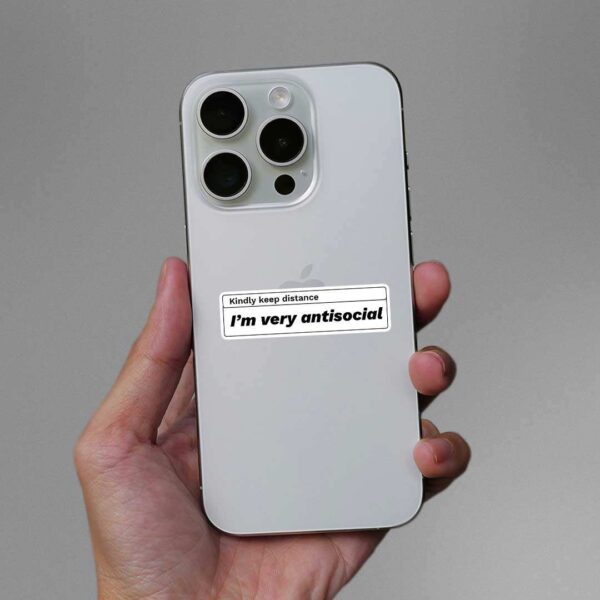 Kindly Keep Distance IM Very Antisocial Sticker
