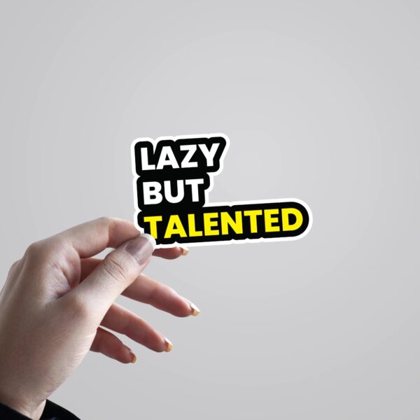 Lazy But Talented Witty Stickers Lazy But Talented Witty Stickers