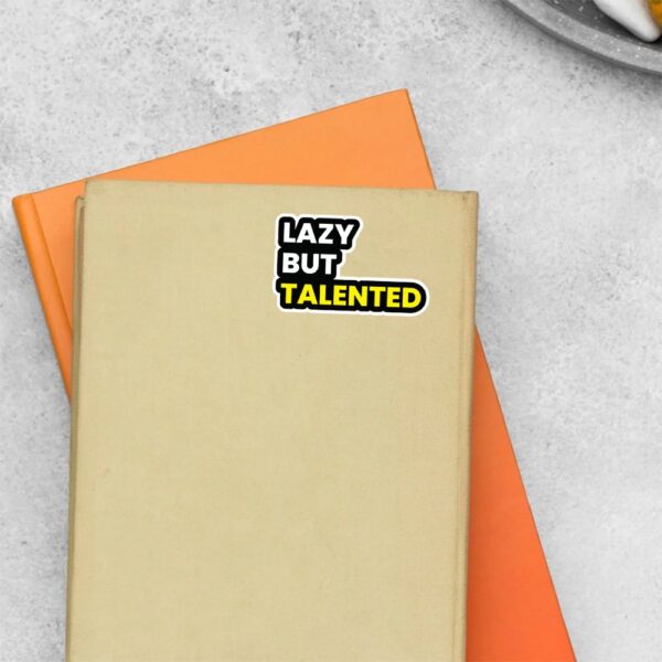 Lazy But Talented Witty Stickers Lazy But Talented Witty Stickers