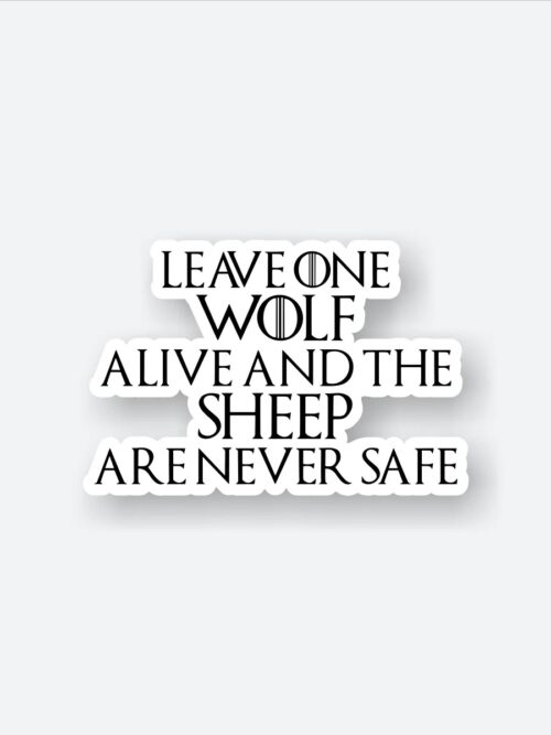 Leave One Wolf GOT Sticker