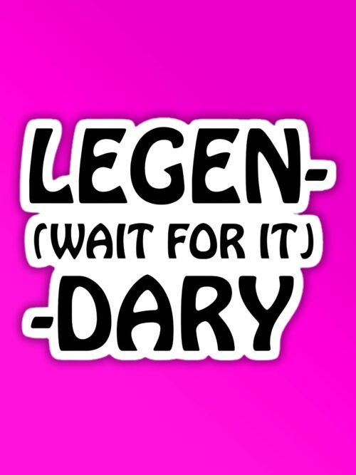Legen Dary   Laptop   Mobile Sticker