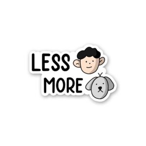 Less More Sticker Less More Sticker