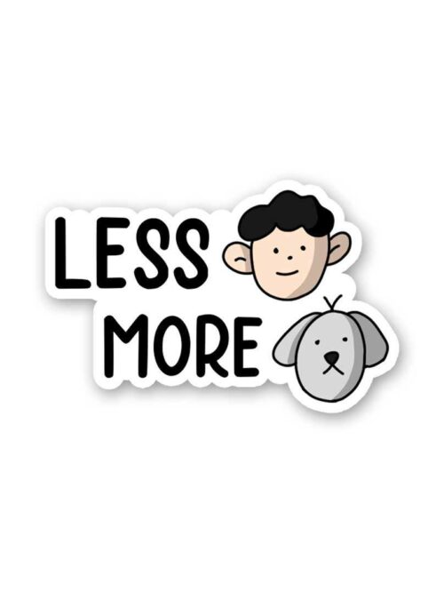 Less More Sticker