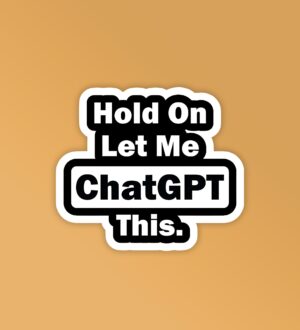 Let Me Chat GPT This Laptop   Mobile Stickers