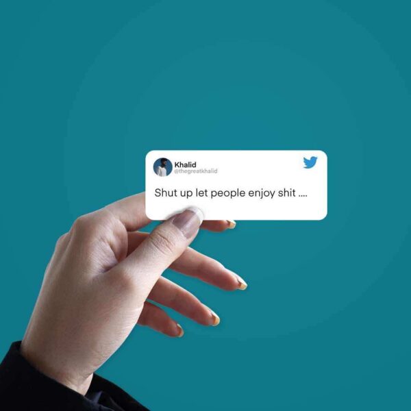 Let People Enjoy Shit Sticker