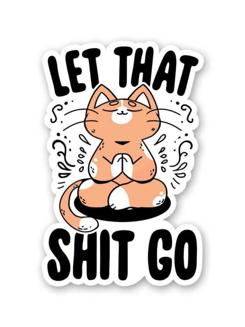 Let That Shit Sticker