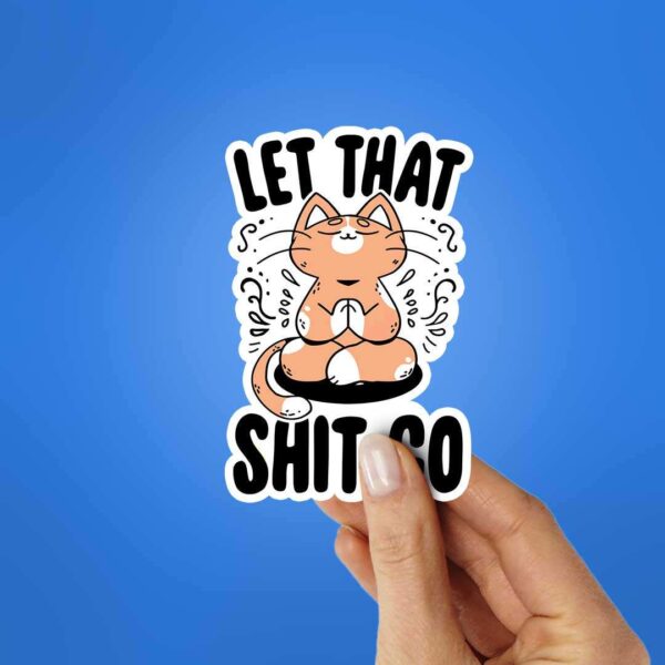 Let That Shit Sticker