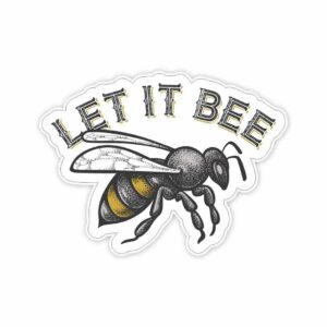 Let It _BEE Sticker