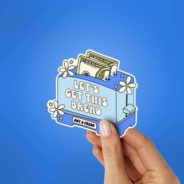 LetS Get This Bread Sticker