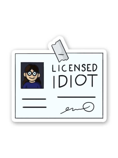 Licensed Idiot Sticker